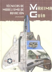 Tecnicas De Modelismo De Aviacion(Maxima Guia) 