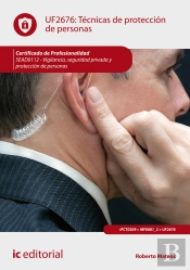 Tecnicas De Proteccion De Personas. Sead0112 - Vigilancia, Seguridad Privada Y Proteccion De Personas