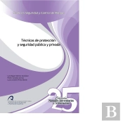 Técnicas De Protección Y Seguridad Pública Y Privada