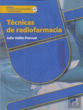 Técnicas De Radiofarmacia (2ª Edición Revisada Y Ampliada)