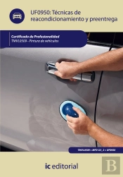 Tecnicas De Reacondicionamiento Y Preentrega. Tmvl0509 - Pintura De Vehiculos