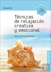 Técnicas De Relajación Creativa Y Emocional 2.ª Edición