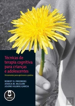 Bertrand.pt - Técnicas de Terapia Cognitiva para Crianças e Adolescentes