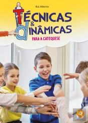 Técnicas e Dinâmicas Para a Catequese