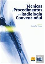 Técnicas e Procedimentos em Radiologia Convencional