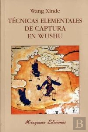 Técnicas Elementales De Captura En Wushu