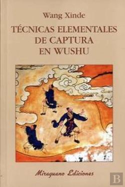 Bertrand.pt - Técnicas Elementales De Captura En Wushu
