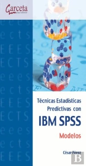 Técnicas Estadísticas Predictivas Con Ibm Spss: Modelos
