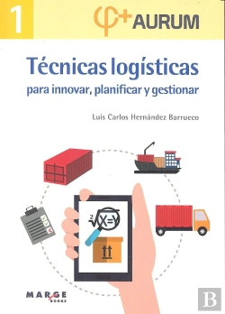 Bertrand.pt - Técnicas Logísticas Para Innovar, Planificar Y Gestionar. Aurum 1