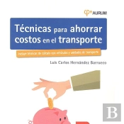 Técnicas Para Ahorrar Costos En El Transporte. Aurum 2e