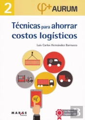 Técnicas Para Ahorrar Costos Logísticos. Aurum 2