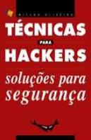 Técnicas para Hackers - Soluções para Segurança