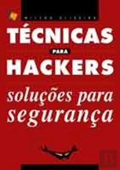 Técnicas para Hackers - Soluções para Segurança