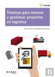 Tecnicas Para Innovar Y Gestionar Proyectos En Logistica