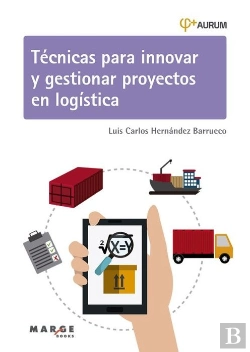 Bertrand.pt - Tecnicas Para Innovar Y Gestionar Proyectos En Logistica