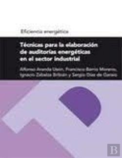 Bertrand.pt - Técnicas Para La Elaboración De Auditorías Energéticas En El Sector Industrial