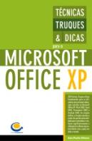 Técnicas, Truques e Dicas para o Microsoft Office XP