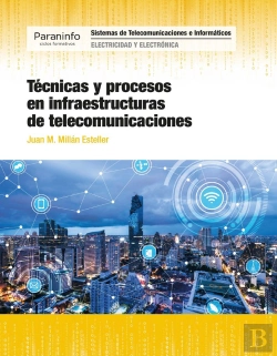 Bertrand.pt - Técnicas Y Procesos En Infraestructuras De Telecomunicaciones