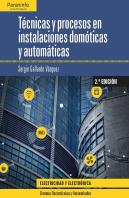 Técnicas Y Procesos En Instalaciones Domóticas Y Automáticas 2.ª Edición 2019