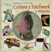 Técnicas Y Trucos De Costura Y Patchwork A Máquina