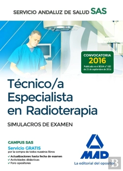 Bertrand.pt - Técnico/A Especialista En Radioterapia Del Servicio Andaluz De Salud. Simulacros De Examen