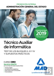 Técnico Auxiliar De Informática De La Administración General Del Estado. Test De Los Bloques Ii, Iii