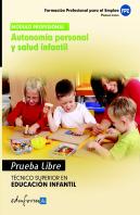 Técnico Superior En Educación Infantil, Autonom¡A Personal Y Salud Infantil. Pruebas Libres