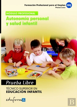 Bertrand.pt - Técnico Superior En Educación Infantil, Autonom¡A Personal Y Salud Infantil. Pruebas Libres