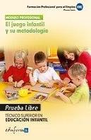 Tecnico Superior En Educacion Infantil, El Juego Infantil Y Su Me