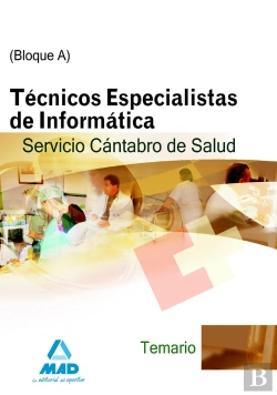 Bertrand.pt - Técnicos Especialistas De Informática Del Servicio Cántabro De Salud. Temario. Bloque A