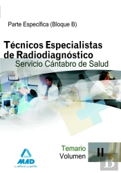 Técnicos Especialistas De Radiodiagnóstico Del Servicio Cántabro De Salud. Temario Específico (Bloqu