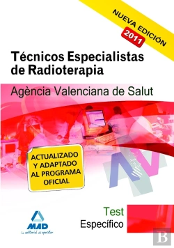 Bertrand.pt - Técnicos Especialistas De Radioterapia De La Agencia Valenciana De Salud. Test D