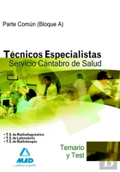 Técnicos Especialistas Del Servicio Cántabro De Salud. Temario Común (Bloque A) Y Test