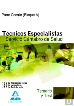 Bertrand.pt - Técnicos Especialistas Del Servicio Cántabro De Salud. Temario Común (Bloque A) Y Test