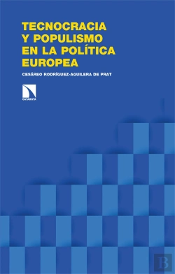 Bertrand.pt - Tecnocracia Y Populismo En La Politica Europea
