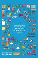 Tecnoingenio. Proyectos Tecnológicos (Nivel Iii). Aprendo Con Proyectos