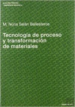 Bertrand.pt - Tecnolog¡A De Proceso Y Transformación De Materiales