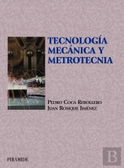Tecnolog¡A Mecánica Y Metrotecnia