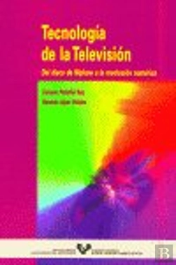 Bertrand.pt - Tecnología De La Televisión. Del Disco De Nipkow A La Revolución Numérica