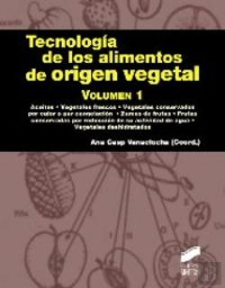 Bertrand.pt - Tecnología De Los Alimentos De Origen Vegetal. Volumen I