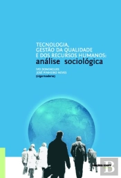 Tecnologia, Gestão da Qualidade e dos Recursos Humanos: Análise Sociológica