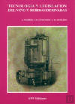 Bertrand.pt - Tecnologia Y Legislacion Del Vino Y Bebidas Derivadas