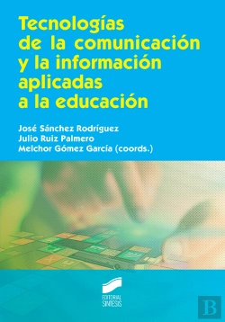Bertrand.pt - Tecnologías De La Comunicación Y La Información Aplicadas A La Educación