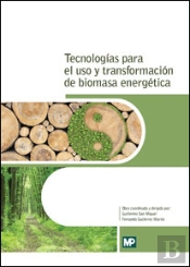 Tecnologías Para El Uso Y Transformación De Biomasa Energética