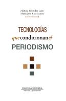 Tecnologias Que Condicionan El Periodismo