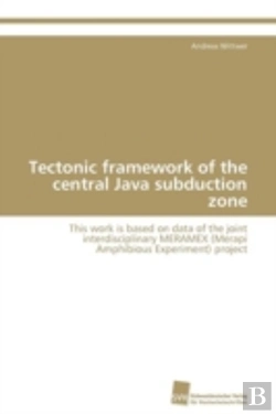 Bertrand.pt - Tectonic Framework Of The Central Java Subduction Zone