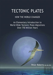 Tectonic Plates - How The World Changed