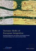 Tectonic Shifts Of European Integration