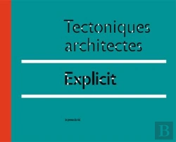 Bertrand.pt - Tectoniques Architectes ; Explicit