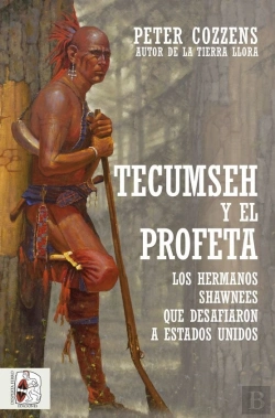 Bertrand.pt - Tecumseh Y El Profeta Los Hermanos Shawnee Que Desafiaron A